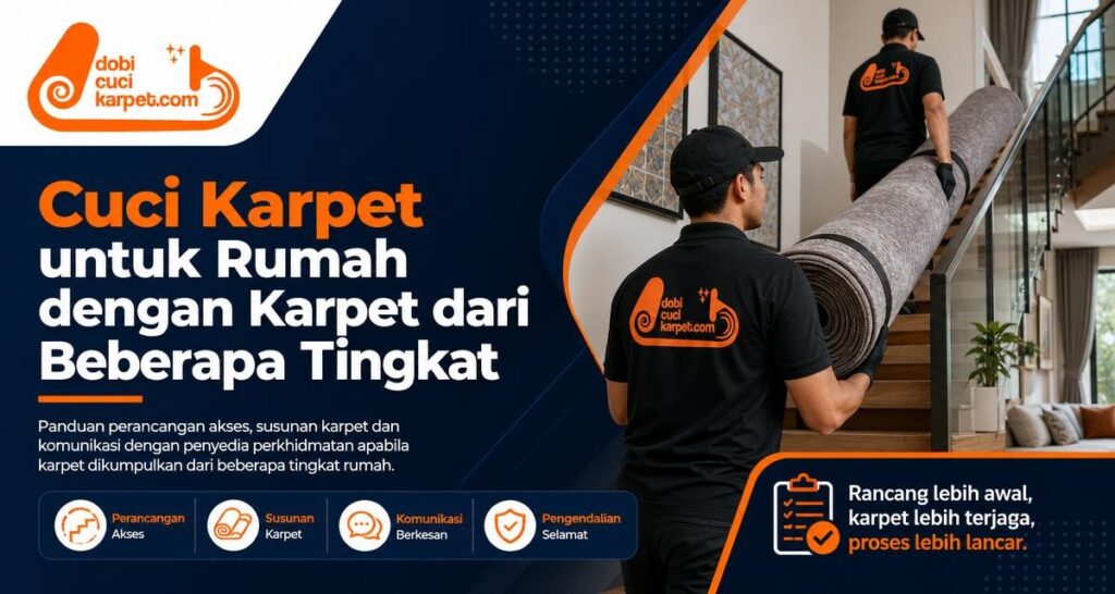 Cuci Karpet untuk Rumah dengan Karpet dari Beberapa Tingkat - Dobi Cuci Karpet