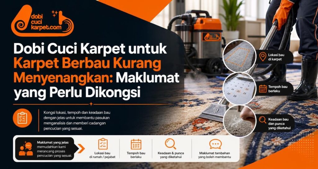 Dobi Cuci Karpet untuk Karpet Berbau Kurang Menyenangkan: Maklumat yang Perlu Dikongsi - Dobi Cuci Karpet