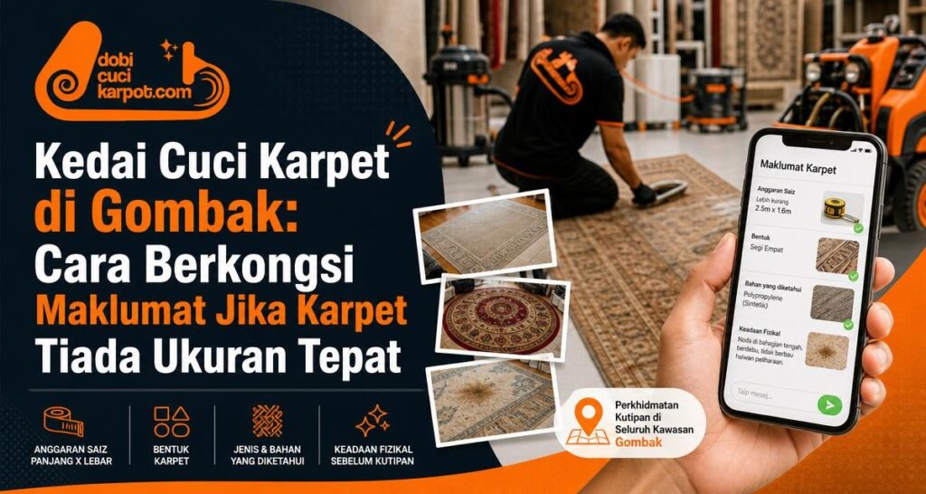 Kedai Cuci Karpet di Gombak: Cara Berkongsi Maklumat Jika Karpet Tiada Ukuran Tepat - Dobi Cuci Karpet